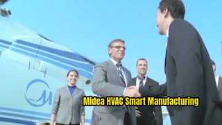 Midea Global Manufacturing & Smart Factory | Βάση παραγωγής HVAC & Έξυπνο Σύστημα Κατασκευής